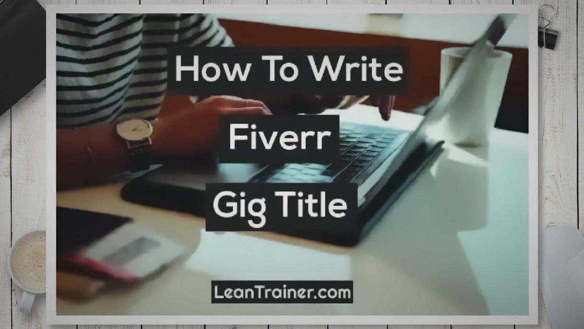 How To Write Fiverr Gig Title With Examples