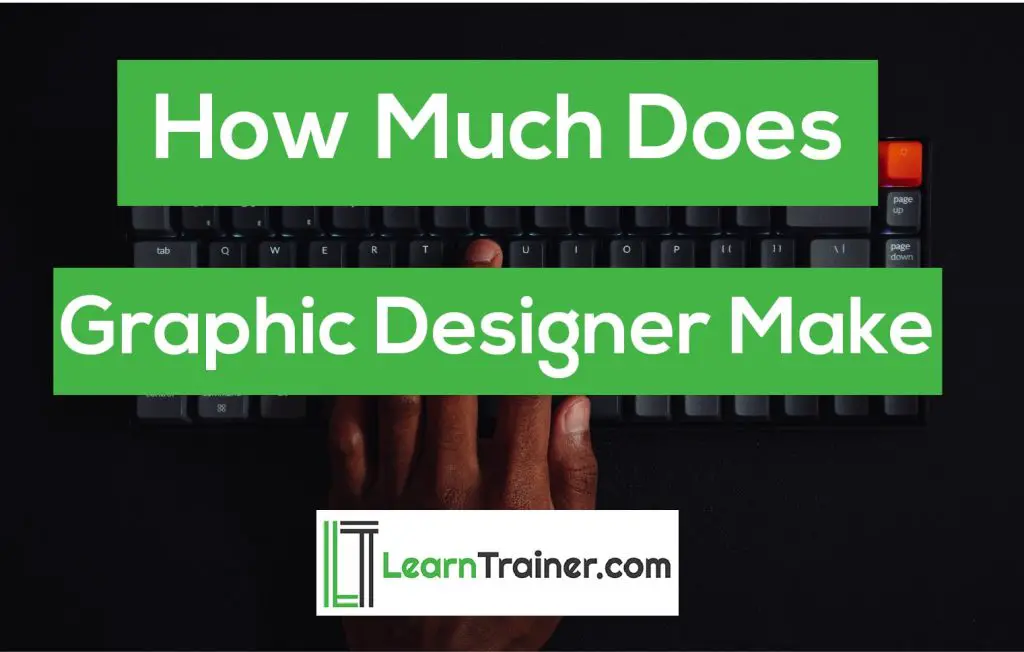 how-much-does-a-freelance-graphic-designer-make-a-month-learntrainer