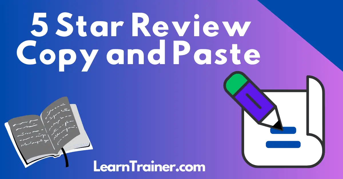 5-star-review-copy-and-paste-100-templates-learntrainer