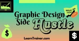 Read more about the article Graphic Design Side Hustles