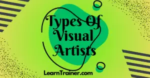 Read more about the article Types of Visual Artists