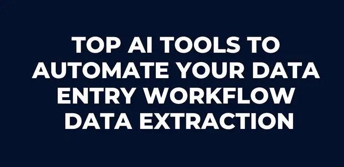 Read more about the article AI Tools to Automate Your Data Entry Workflow