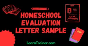 Read more about the article Homeschool Evaluation Letter Sample (12 Letter’s)