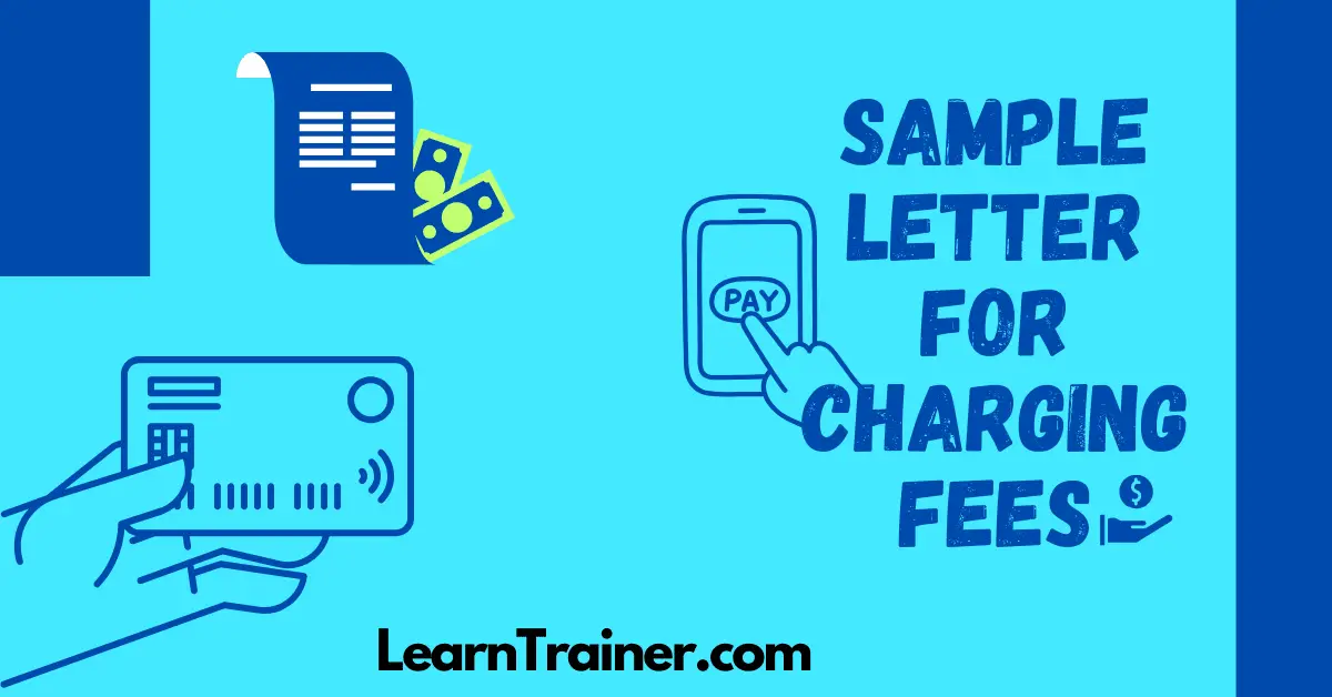 Read more about the article 12 Useful Sample Letter for Charging Fees