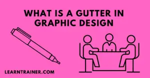 Read more about the article What Is a Gutter in Graphic Design?