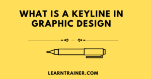 Read more about the article What Is a Keyline In Graphic Design?