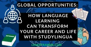 Read more about the article Global Opportunities: How Language Learning Can Transform Your Career with StudyLingua