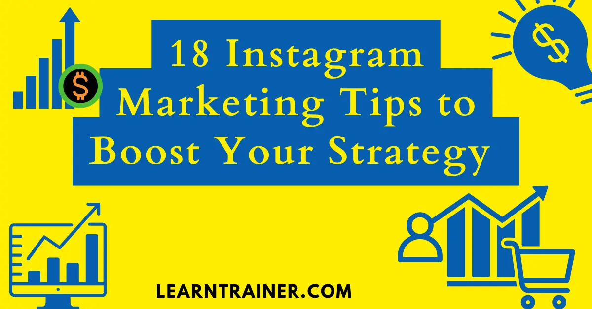 Read more about the article 18 Proven Marketing Tips for Instagram