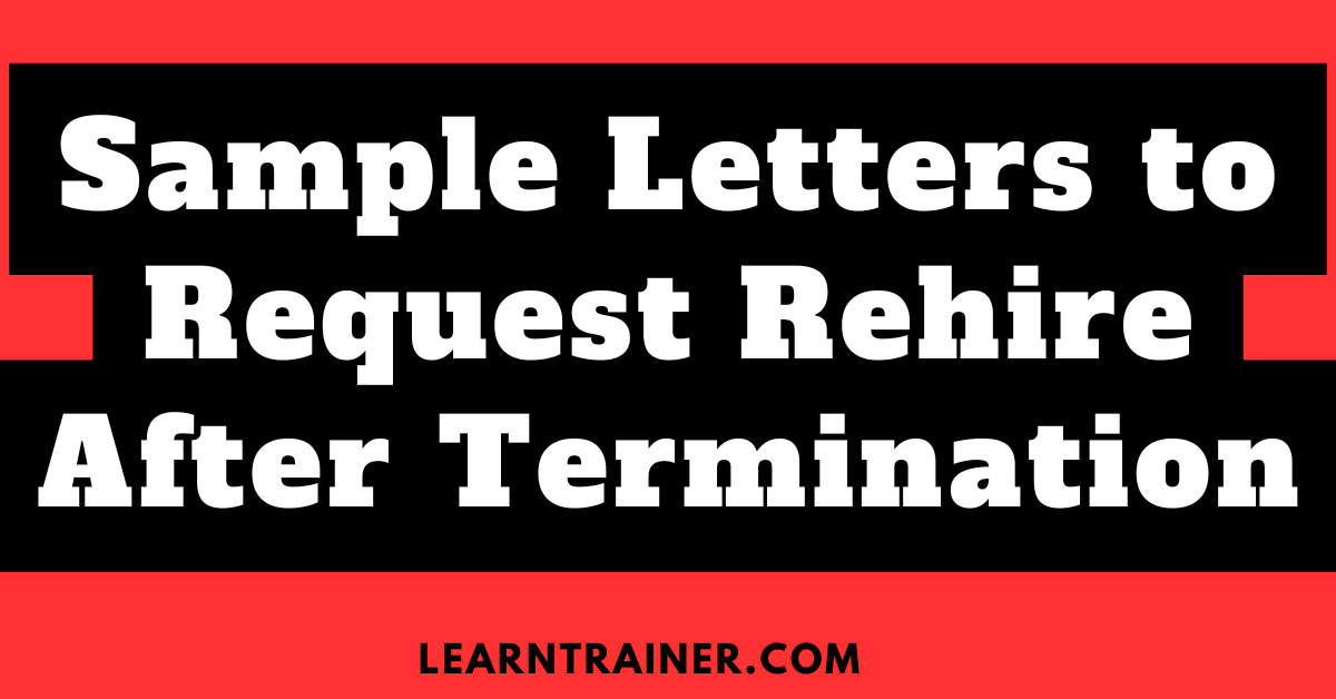 Read more about the article 9 Sample Letters to Request Rehire After Termination