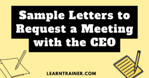 Read more about the article 5 Sample Letters to Request a Meeting with the CEO