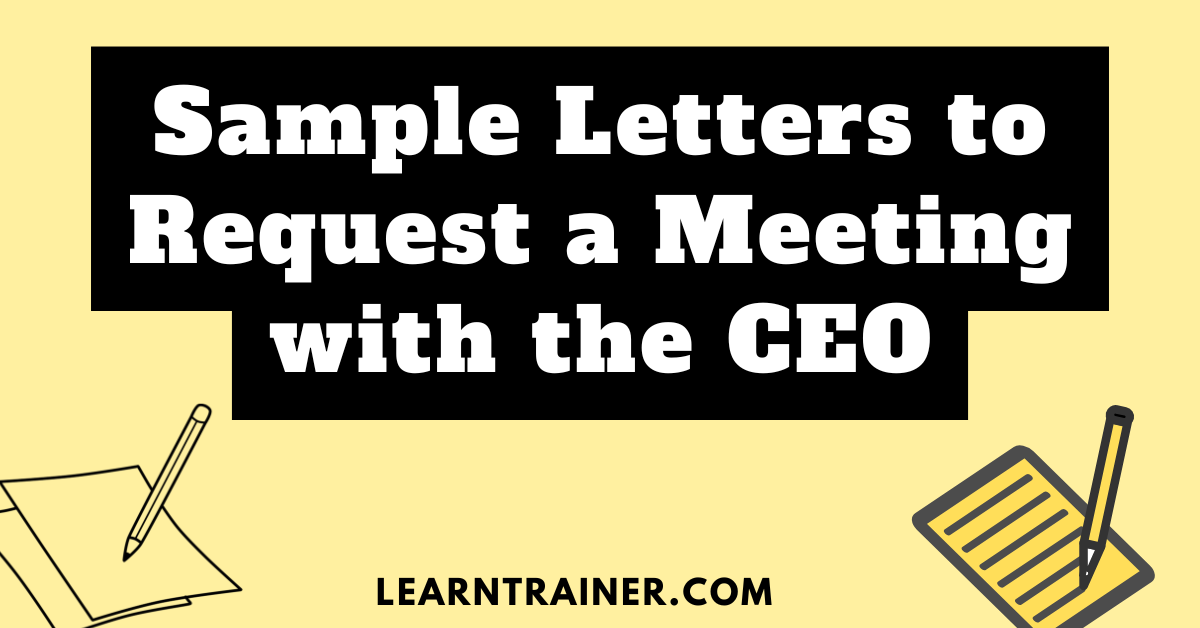 Read more about the article 5 Sample Letters to Request a Meeting with the CEO
