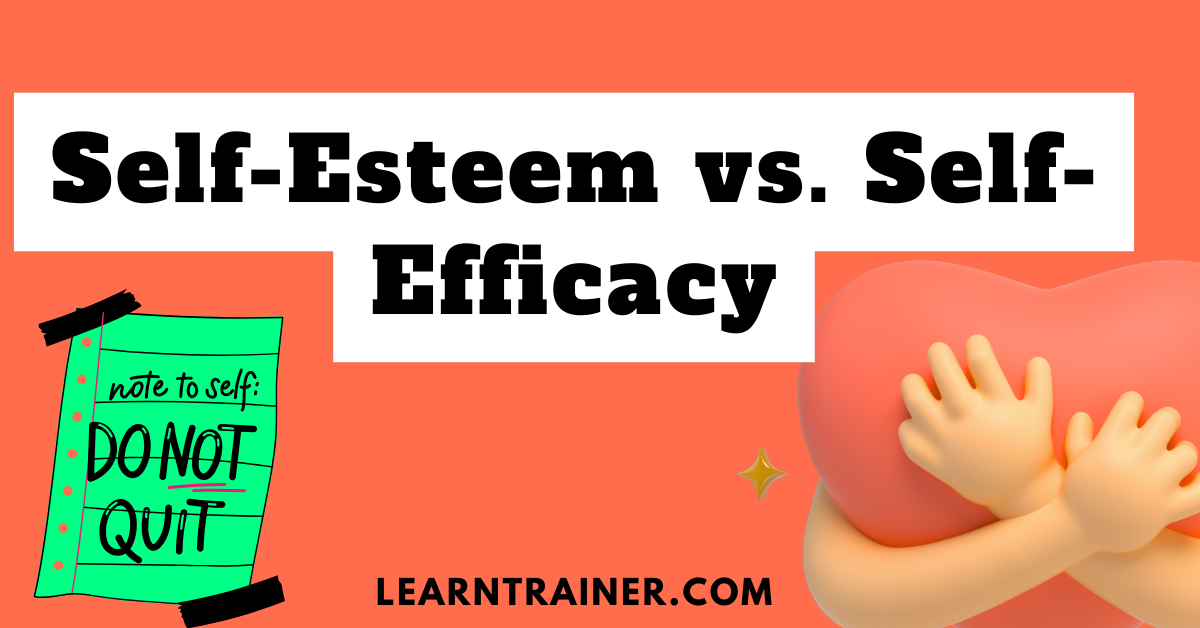Read more about the article Self-Esteem vs. Self-Efficacy: A Deep Dive into How They Shape Our Lives