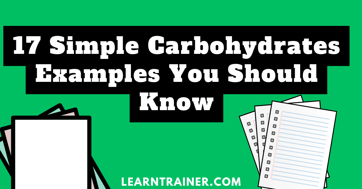 Read more about the article 17 Simple Carbohydrates Examples You Should Know