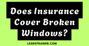 Read more about the article Does Insurance Cover Broken Windows?