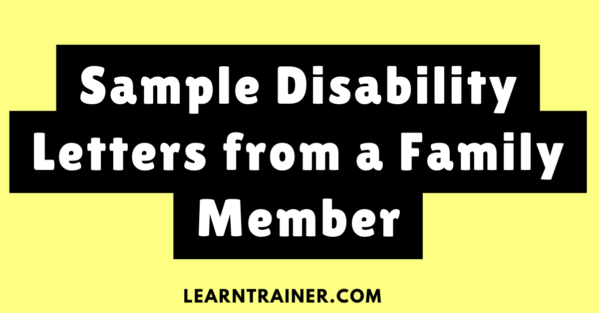 Read more about the article 8 Sample Disability Letters from a Family Member: Crafting a Thoughtful and Effective Request