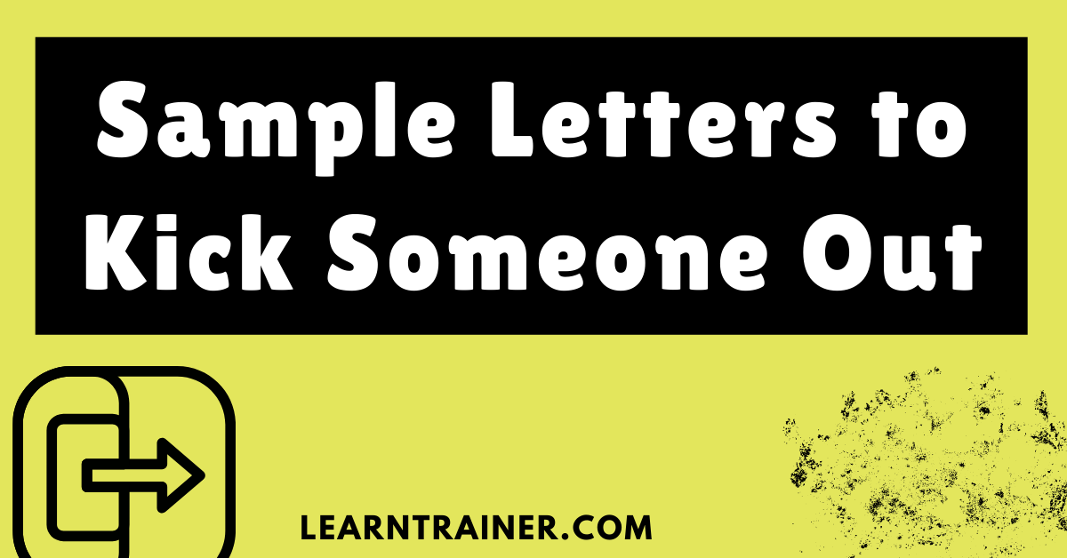 Read more about the article 11 Sample Letters to Kick Someone Out: Clear and Concise Templates for Tough Situations