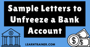 Read more about the article 8 Sample Letters to Unfreeze a Bank Account: A Complete Guide