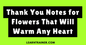 Read more about the article 50 Thank You Notes for Flowers That Will Warm Any Heart