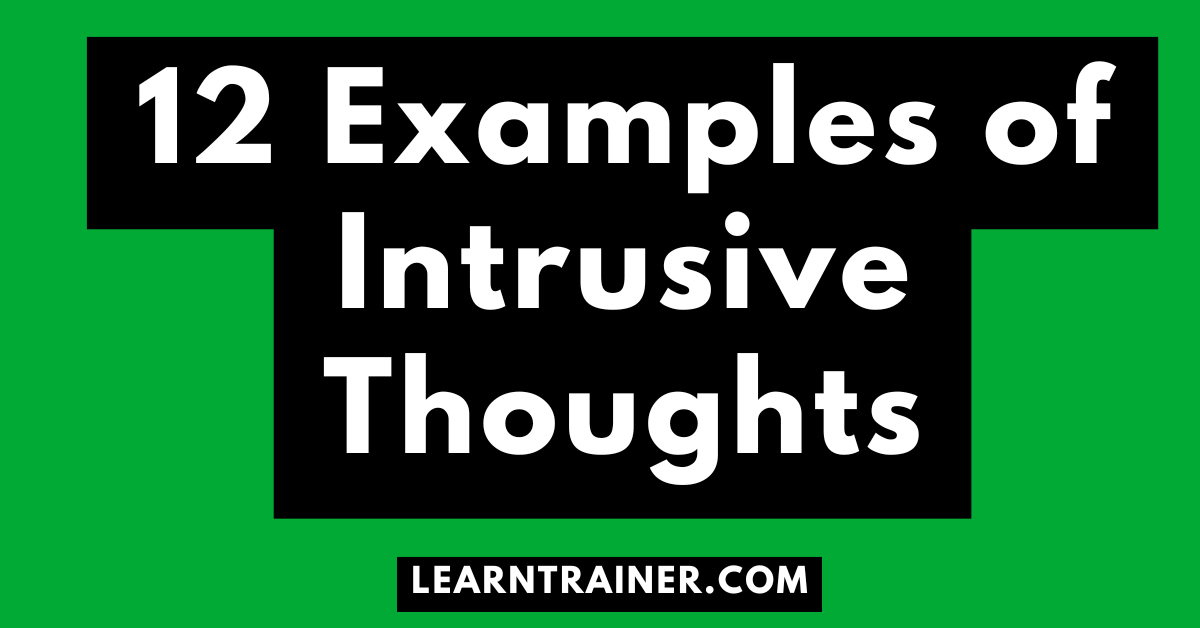 Read more about the article 12 Examples of Intrusive Thoughts