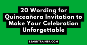 Read more about the article 20 Wording for Quinceañera Invitation to Make Your Celebration Unforgettable