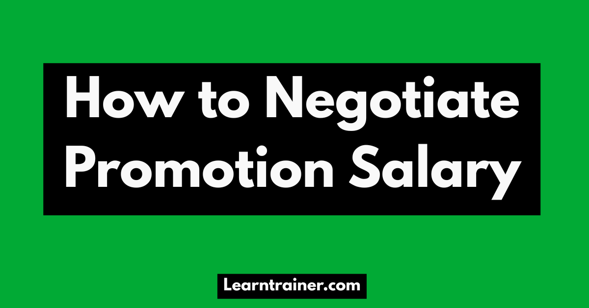 Read more about the article How to Negotiate Promotion Salary