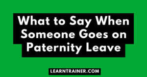 Read more about the article What to Say When Someone Goes on Paternity Leave