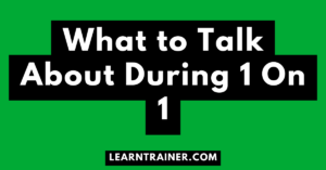 Read more about the article What to Talk About During 1 On 1