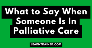 Read more about the article What to Say When Someone Is In Palliative Care