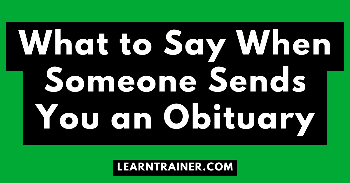 Read more about the article What to Say When Someone Sends You an Obituary