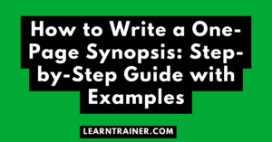 Read more about the article How to Write a One-Page Synopsis: Step-by-Step Guide with Examples