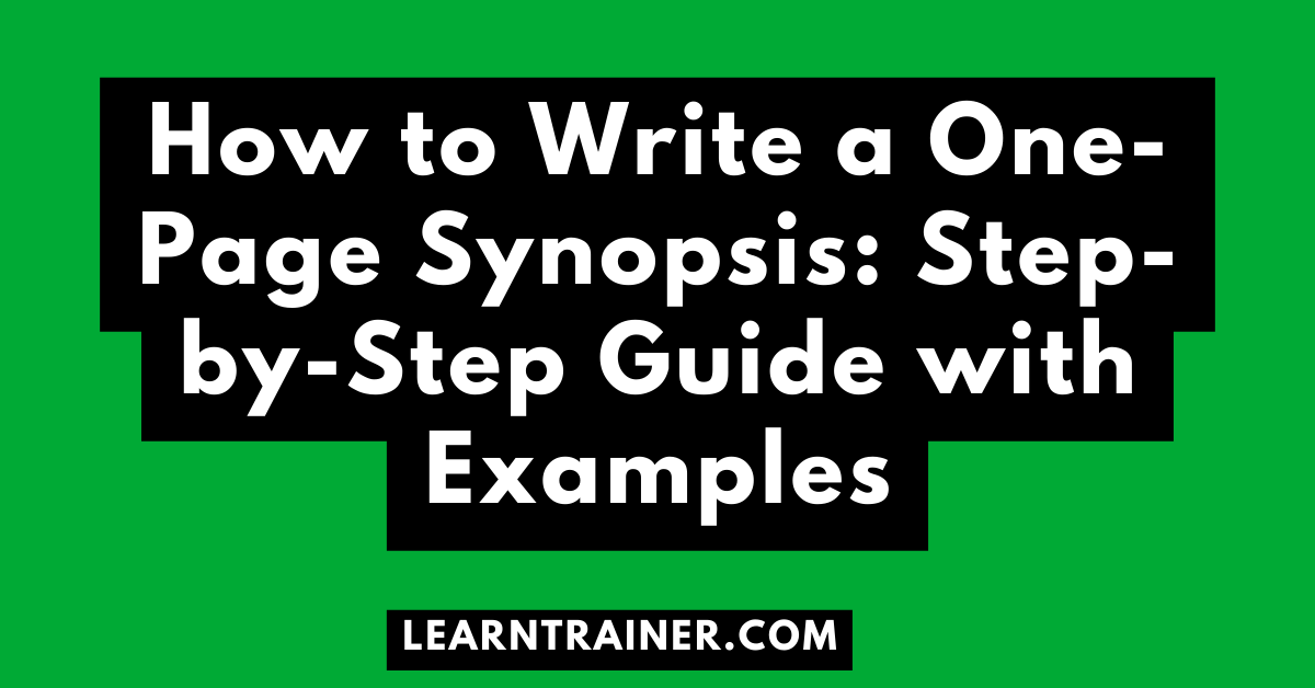 Read more about the article How to Write a One-Page Synopsis: Step-by-Step Guide with Examples