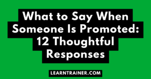 Read more about the article What to Say When Someone Is Promoted: 12 Thoughtful Responses